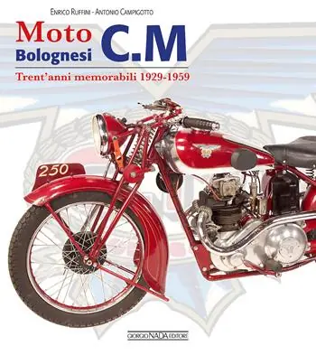 Quantità Limitata Moto bolognesi C. M. Trent’anni memorabili 1929-1959
