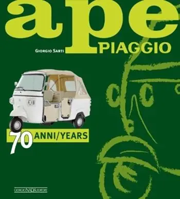Ape Piaggio. 70 anni. Ediz. italiana e inglese Reso Gratuito