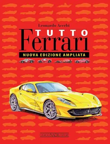 Ultime Pezzi Tutto Ferrari. Ediz. a colori