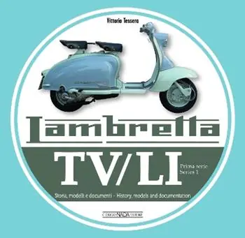 Offerta Lambretta. TV/LI. Terza serie. Storia, modelli e documenti. Ediz. italiana e inglese