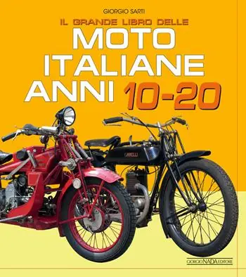 Il grande libro delle moto italiane anni 10-20 Direttamente Dal Produttore