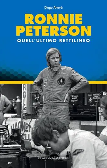 Consegna Rapida Ronnie Peterson. Quell‘ultimo rettilineo