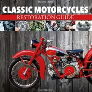 Classic motorcycles. Restoration guide Compra Oggi Stesso