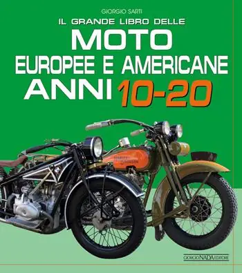 Saldi Il grande libro delle moto europee e americane anni 10-20