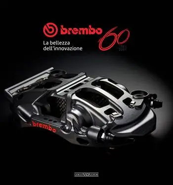Brembo 60. 1961-2021. La bellezza dell‘innovazione Acquista Ora