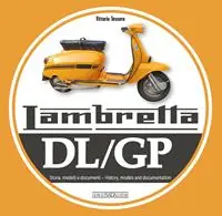 Prezzo Basso Lambretta. DL/GP. Storie modelli e documenti. Ediz. italiana e inglese