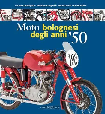 Prezzo Conveniente Moto bolognesi degli anni ‘50. Ediz. a colori