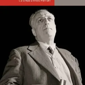 Consegna Rapida Angeli ribelli. La sfida a Enzo Ferrari