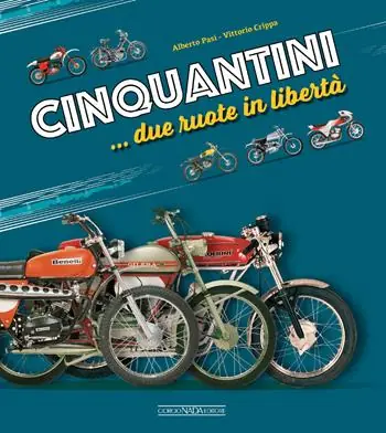 Cinquantini... due ruote in libertà Più Venduto