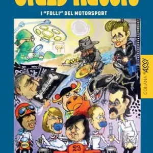 Crazy racers. I «folli» del Motorsport Nuovo Arrivo