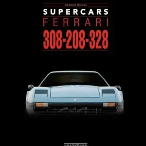 Affare Ferrari 308-208-328. Supercars. Ediz. italiana e inglese