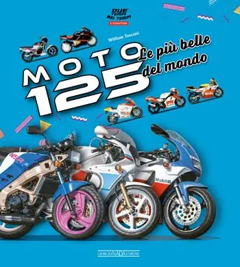 Solo Oggi Moto 125. Le più belle del mondo