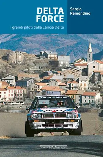 Offerta Speciale Delta Force. I grandi piloti della Lancia Delta