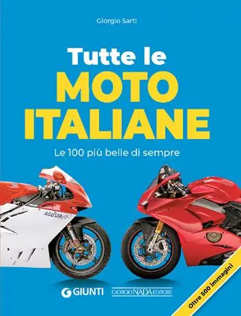 Prezzo Scontato Tutte le moto italiane. Le 100 più belle di sempre