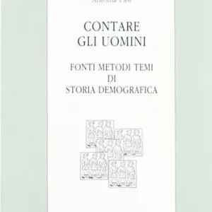 Reso Gratuito Contare gli uomini. Fonti metodi temi di storia demografica