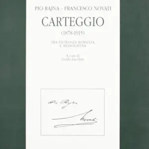 Carteggio (1878-1915). Tra filologia romanza e mediolatina Offerta Lampo