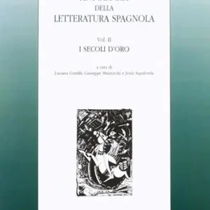 Antologia della letteratura spagnola. Vol. 2 I secoli d‘Oro Offerta Del Giorno