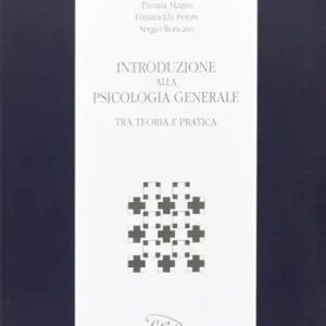 Introduzione alla psicologia generale. Tra teoria e pratica Occasione