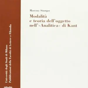 Esclusivo Modalità e teoria dell‘oggetto nell‘«Analitica» di Kant