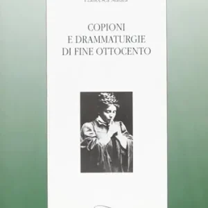 Reso Gratuito Copioni e drammaturgie di fine Ottocento