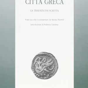 Spedito Oggi Camarina città greca. La tradizione scritta. Fonti raccolte e commentate