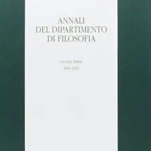 Super Prezzo Annali del Dipartimento di filosofia dell‘Università di Firenze. Nuova serie (2000-2001)