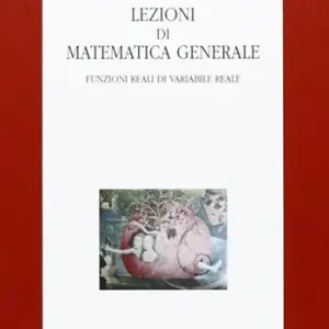 Super Prezzo Lezioni di matematica generale. Funzioni reali di variabile reale