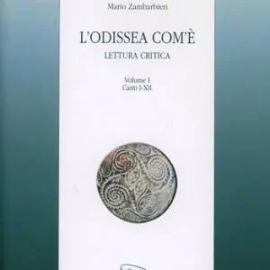 Nuovo Arrivo L‘Odissea com‘è. Lettura critica. Vol. 1 Canti I-XII
