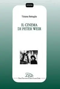 Il cinema di Peter Weir Prezzo Ridotto