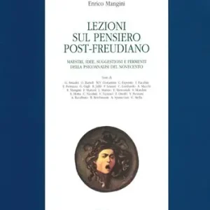 Lezioni sul pensiero post-freudiano. Maestri, idee, suggestioni e fermenti della psicoanalisi del Novecento Più Venduto