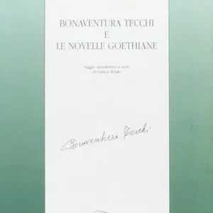 Bonaventura Tecchi e le novelle goethiane Miglior Prezzo