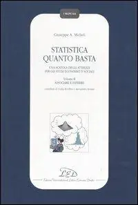 Statistica quanto basta. Una scatola degli attrezzi per gli studi economici e sociali. Vol. 2 Associare e inferire Compra Adesso
