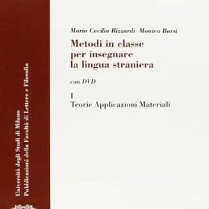 Metodi in classe per insegnare la lingua straniera. Con DVD Prezzo Ridotto