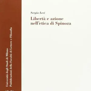 Libertà e azione nell‘etica di Spinoza Quantità Limitata