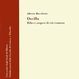Offerta Oscilla. Rilievi sospesi di età romana