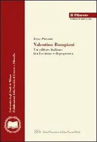 Valentino Bompiani. Un editore italiano tra fascismo e dopoguerra Promozione