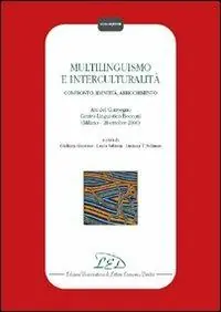 Multilinguismo e interculturalità. Confronto, identità, arricchimento. Atti del Convegno Centro linguistico Bocconi (Milano, 20 ottobre 2000) Promozione