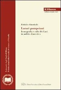 Larari pompeiani. Iconografia e culto dei Lari in ambito domestico Sconto