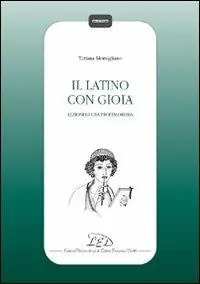 Il latino con gioia. Lezioni di una professoressa Prezzo Di Fabbrica