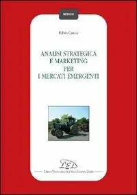 Occasione Imperdibile Analisi strategica e marketing per i mercati emergenti