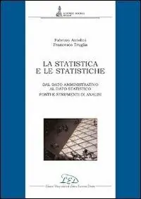 La statistica e le statistiche. Fonti e strumenti per l‘analisi dei dati A Buon Prezzo