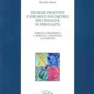 Spedizione Espresso Tecniche proiettive e strumenti psicometrici per l‘indagine di personalità. Approccio idiografico e approccio nomotetico a confronto