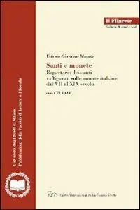 Santi e monete. Repertorio dei santi raffigurati sulle monete italiane dal VII al XIX secolo. Con CD-ROM Più Venduto