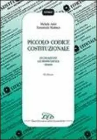 Piccolo codice costituzionale. Legislazione, giurisprudenza, prassi Più Venduto