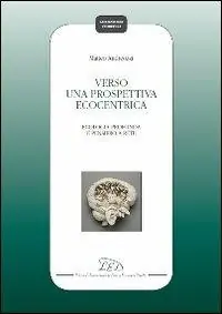Verso una prospettiva ecocentrica. Ecologia profonda e pensiero a rete Spedizione Espresso