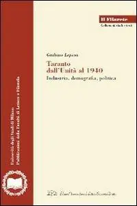 Taranto dall‘Unità al 1940. Industria, demografia, politica Ordina Subito