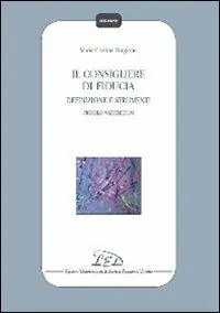 Più Venduto Il consigliere di fiducia. Definizione e strumenti. Piccolo vademecum