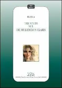 Offerta Limitata Tre studi sul «De mulieribus claris»