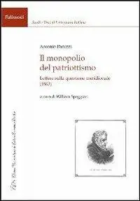 Compra Oggi Stesso Il monopolio del patriottismo. Lettere sulla questione meridionale (1863)