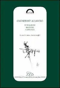 Occasione Cognizione al lavoro. Interazione, pratiche e comunità